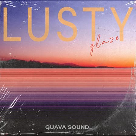 Lusty Glaze: Lo-Fi Guitars + Beats - Insane Soulful Beats, ready to go!