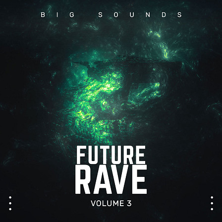 Future Rave Vol 3 - This sample pack has it all to help you to create your Future Rave track