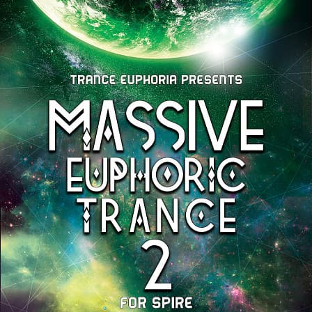 Massive Euphoric Trance 2 For Spire - A sound set featuring 128 Trance Presets for Spire