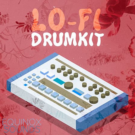 Lo-Fi Drumkit - Warm, fuzzy and hypnotizing Lo-Fi beats
