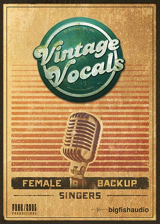 Vintage Vocals - Emulate the sounds of female background singers from the 60s and 70s
