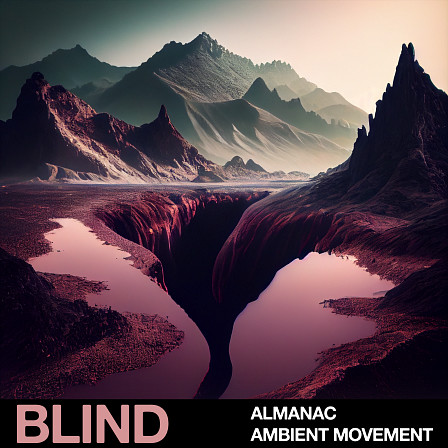Almanac - Ambient Movement - Discover a whole new sense of depth and complexity within your next projects