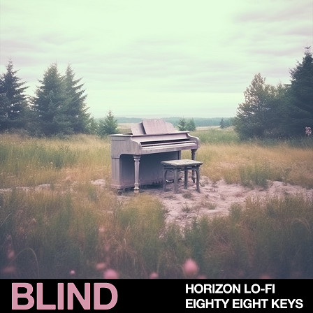 Horizon Lo-Fi - Eighty Eight Keys - A dreamy collection of 70 lo-fi piano loops