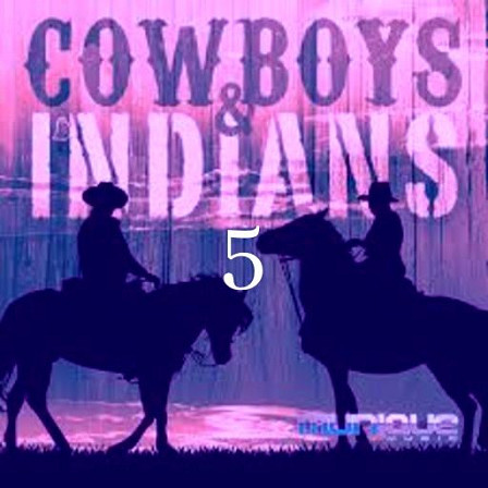 Cowboy & Indians 5 - Five Construction Kits are in the styles of Ambient, Chillout, Folk, Cinematic