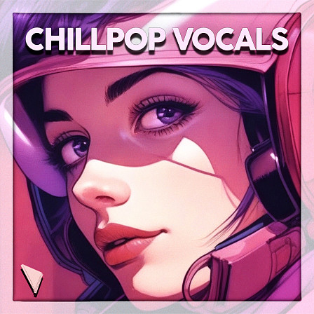 Chillpop Vocals - Some fresh and catchy vocal samples for your chill-hop, house, pop & EDM tracks