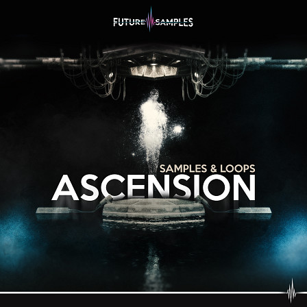 ASCENSION - Filled with hundreds of unique and inspiring sounds