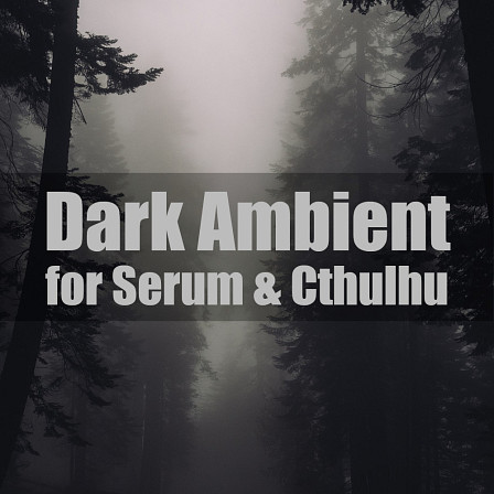 Dark Ambient for Serum & Cthulhu - A go-to resource for all things moody and atmospheric!