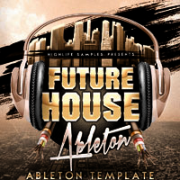 Future House Ableton Template - A great fundamental Ableton Template for the new and seasoned producer alike