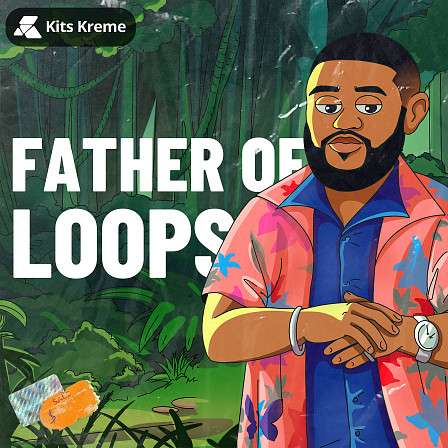 Father of Loops - 'Father of Loops' contains 30 authentic, melodic loops!