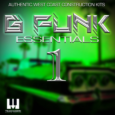 G Funk Essentials 1 - A must have for any producer looking for that authentic West Coast sound