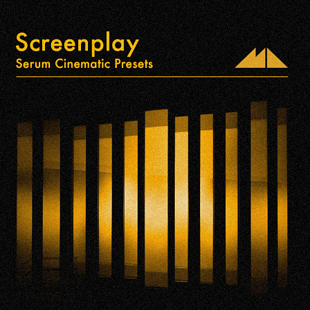 Screenplay - Serum Cinematic Presets - A serum patch library are steeped in just this type of Cinematic depth