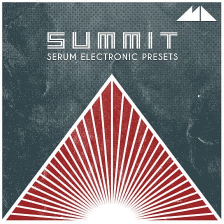 Summit - Serum Electronic Presets - Serving up a delicious palette of sounds both saturated and driving