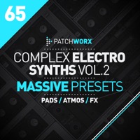 Complex Electro Synths 2 Massive Presets - Screeching Leads Angry Wobbles Twisted SFX primed and ready to supercharge