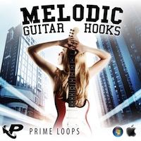 Melodic Guitar Hooks - Glowing hot guitar sample pack fresh from the Prime Loops audio lab