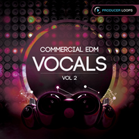 Commercial EDM Vocals Vol.2 - Inspired vocals to empower all of your EDM needs
