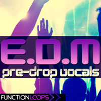 EDM Pre-Drop Vocals - 130 voice samples featuring Shouts, Phrases, Sentences and Singing