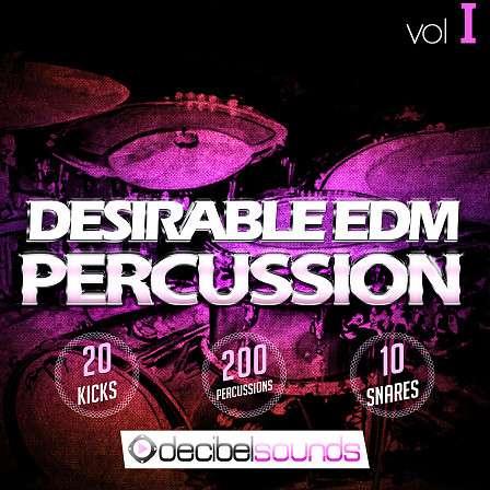 Desirable EDM Percussion - A brand-new compilation of 230 Kicks, Percussion Shots and Snares