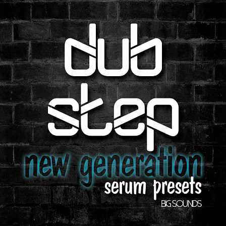 Dubstep New Generation - Take your Dubstep & Hybrid Trap productions to a whole new level!