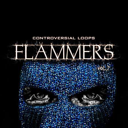 Flammers Vol 2 - Packed with crazy club-ready melodies, trunk-shaking drums & dynamic transitions