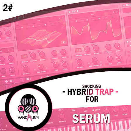 Shocking Hybrid Trap For Serum 2 - The continuation of this oustanding Hybrid Trap series