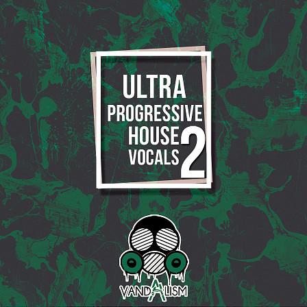 Ultra Progressive House Vocals 2 - Male vocal lines ready to soar over any modern track