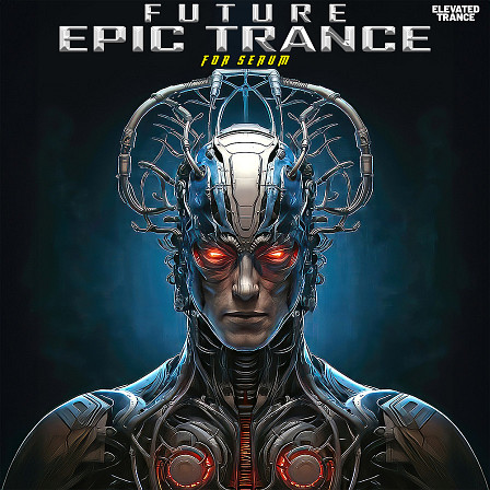 Future Epic Trance For Serum - 128 Trance Serum Presets, FL Studio Demo Templates, Demo MIDI & more