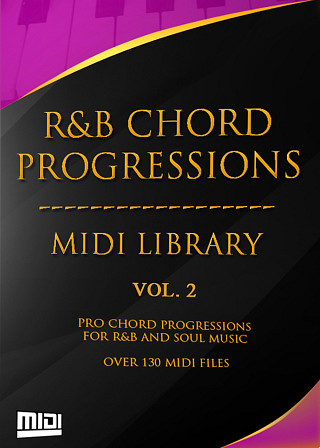 R&B Chord Progressions Vol.2 - Proven chord progressions constructed with beautiful urban chord voicings 