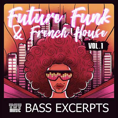 Future Funk & French House Vol 1 Bass Excerpts - All bass guitar parts/loops from Future Funk & French House Vol.1