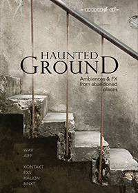 Haunted Ground - Ambience & FX from Abandoned Places, by Adam Pietruszko