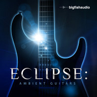 Eclipse: Ambient Guitars Ambient Loops