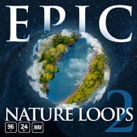 Epic Nature Loops 2 Sound FX