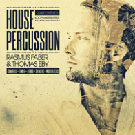 House Percussion - Rasmus Faber & Thomas Eby product image