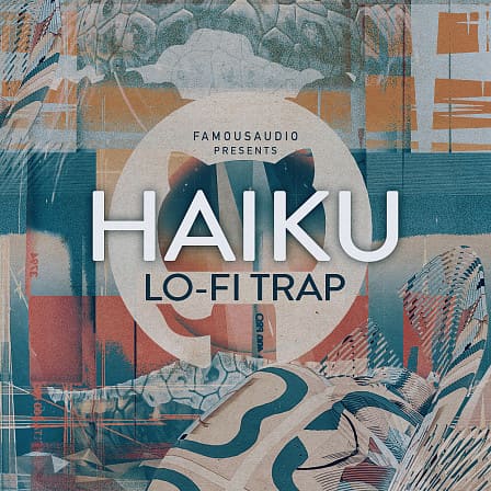 Haiku: Lo-Fi Trap - Infuse your trap productions with a laid-back, nostalgic vibe