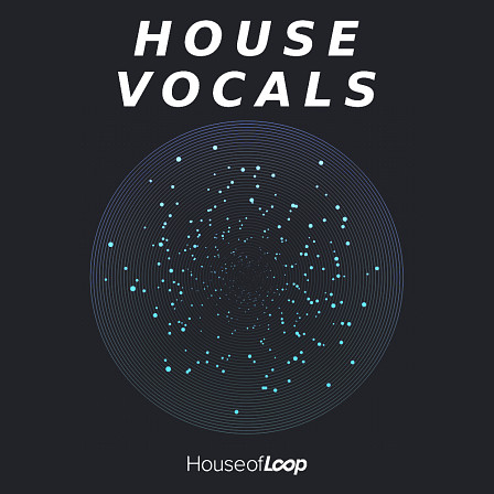 House Vocals - Add a touch of raw human power to your house music productions