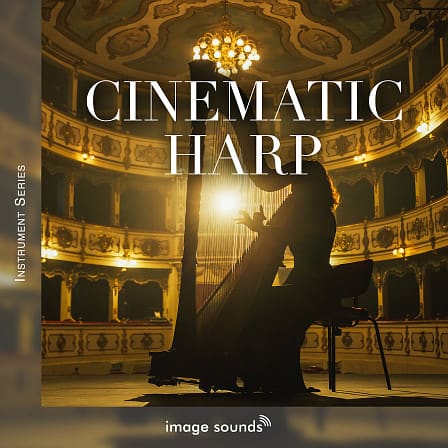 Cinematic Harp - Cinematic Harp is an extraordinary sonic expedition in the realm of cinema