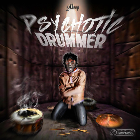 Psychotic Drummer - 50 crazy drum loops by platinum producer 2DEEP