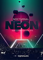 Nocturnal Neon: EDM Construction Kits Electronica / EDM Loops